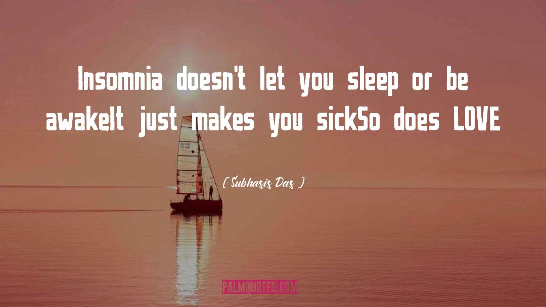 Insomnia quotes by Subhasis Das