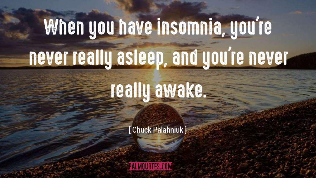 Insomnia quotes by Chuck Palahniuk