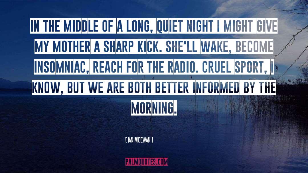 Insomniac quotes by Ian McEwan