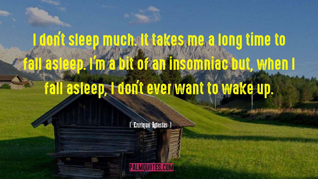 Insomniac quotes by Enrique Iglesias