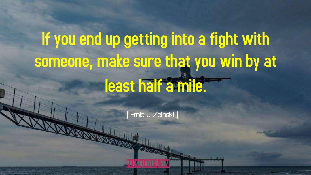 Insomniacs Electric Mile quotes by Ernie J Zelinski