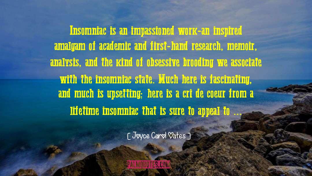 Insomniacs quotes by Joyce Carol Oates