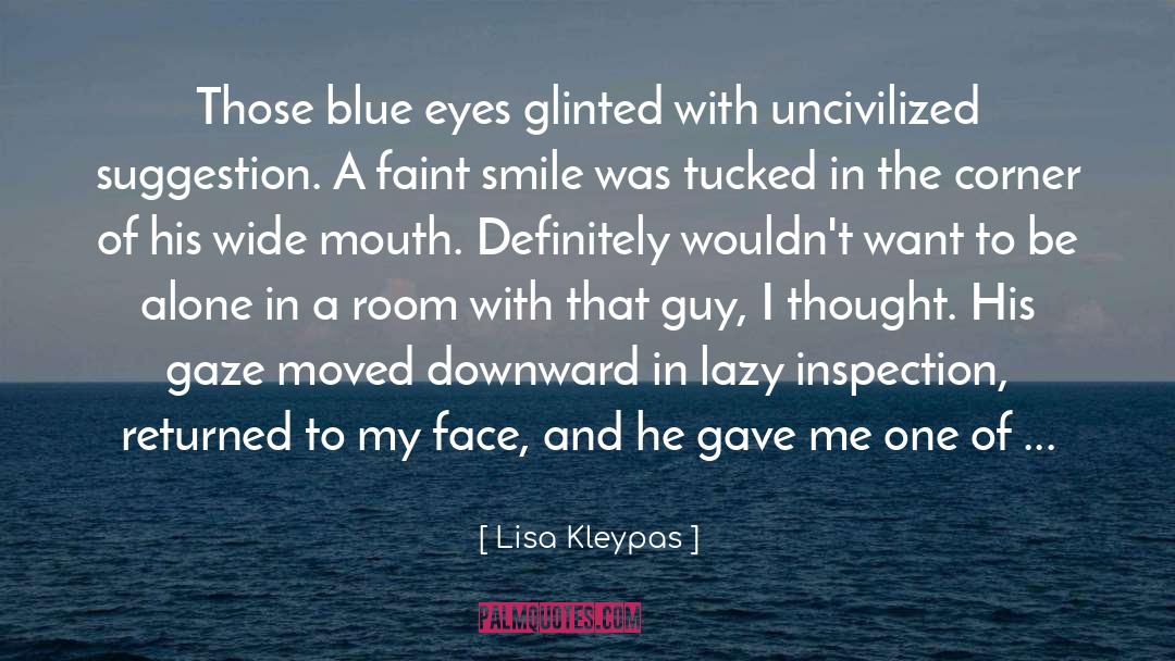 Inspection quotes by Lisa Kleypas