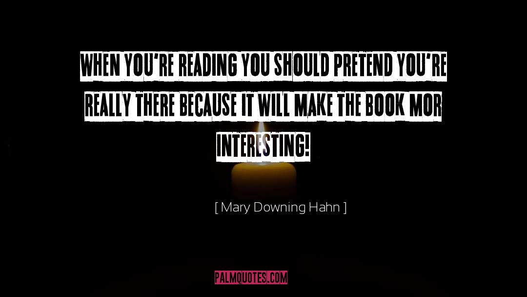 Insperational quotes by Mary Downing Hahn