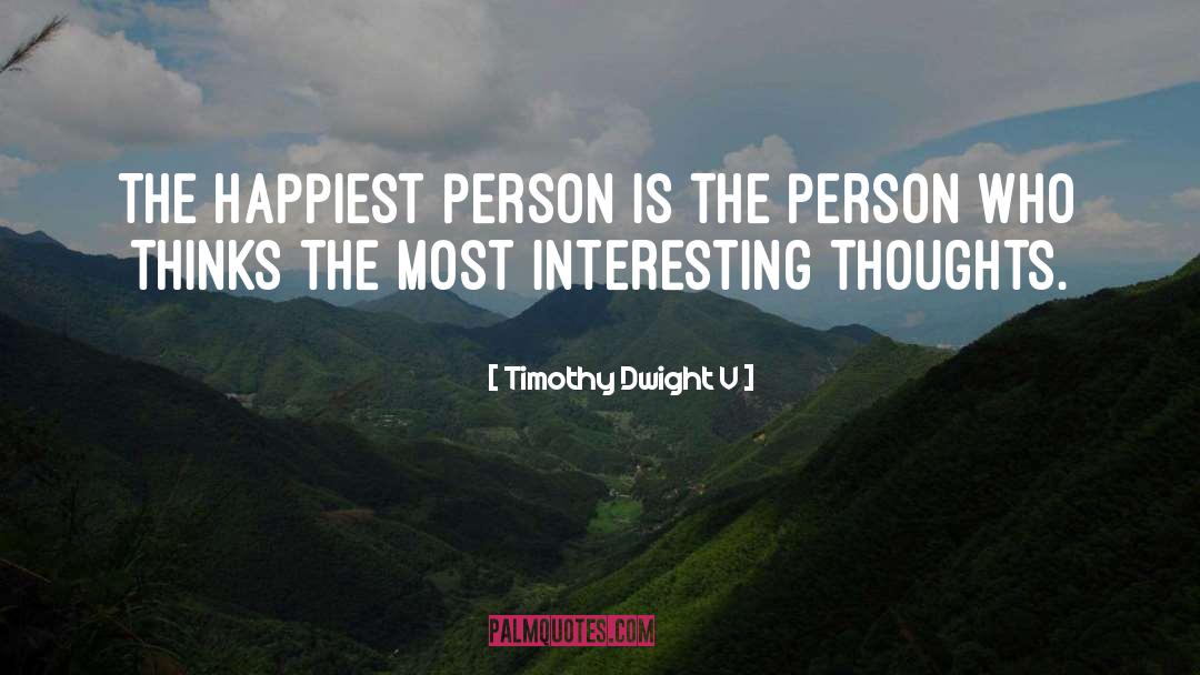 Insperational quotes by Timothy Dwight V