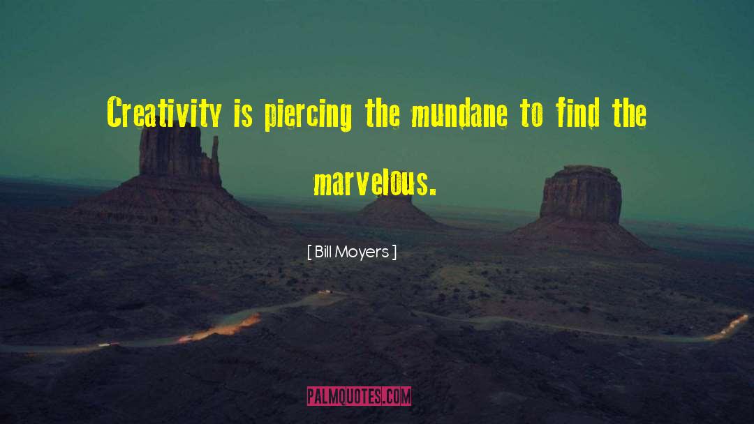 Inspiration And Creativity quotes by Bill Moyers