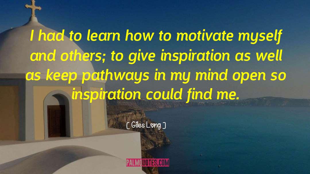 Inspiration And Motivation quotes by Giles Long