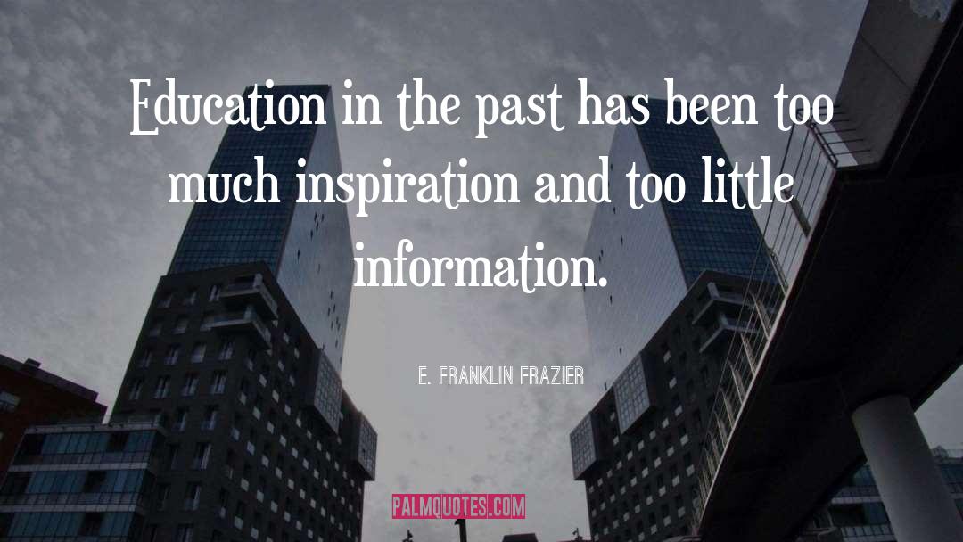 Inspiration Education quotes by E. Franklin Frazier