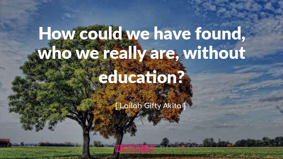 Inspiration Education quotes by Lailah Gifty Akita