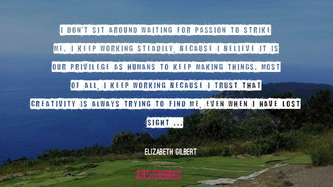 Inspiration For Artists quotes by Elizabeth Gilbert