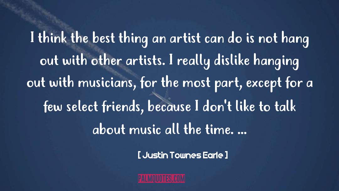 Inspiration For Artists quotes by Justin Townes Earle