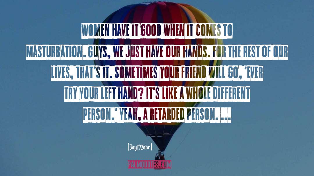 Inspiration For Women quotes by Jay Mohr