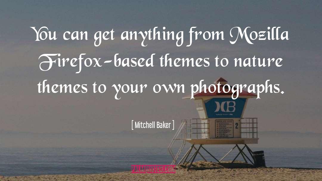 Inspiration From Nature quotes by Mitchell Baker