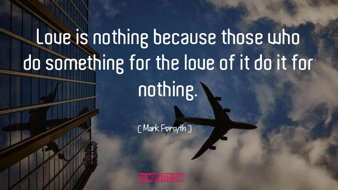 Inspiration Love quotes by Mark Forsyth