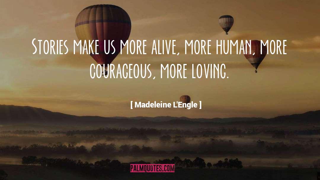 Inspiration Love quotes by Madeleine L'Engle