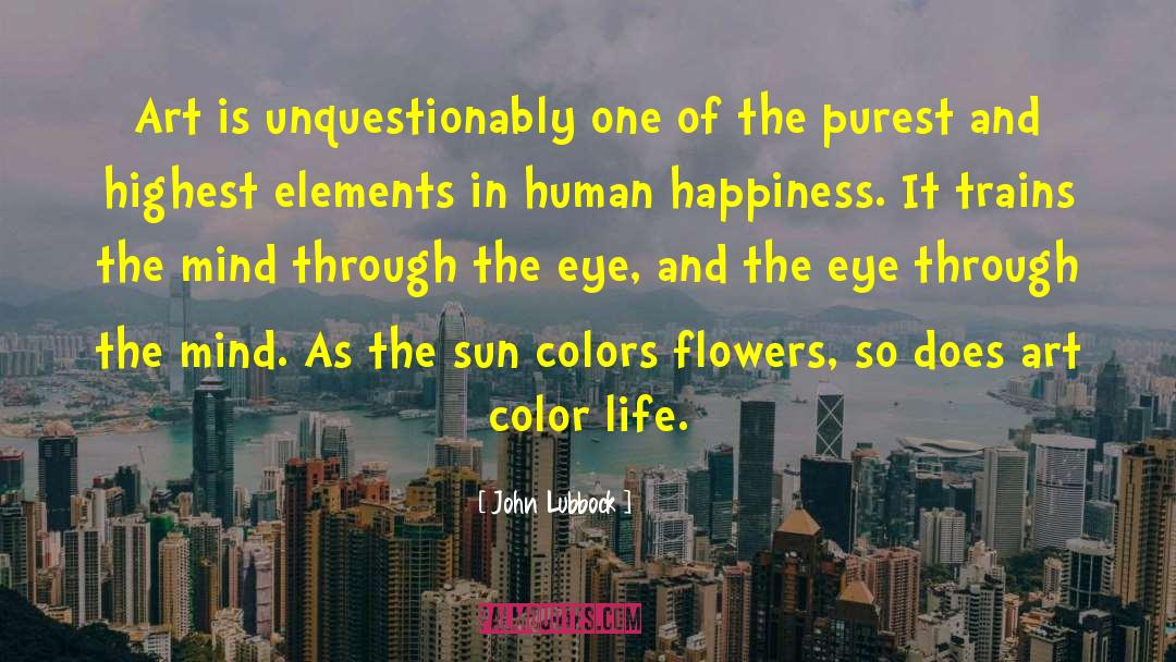 Inspiration Through Art quotes by John Lubbock