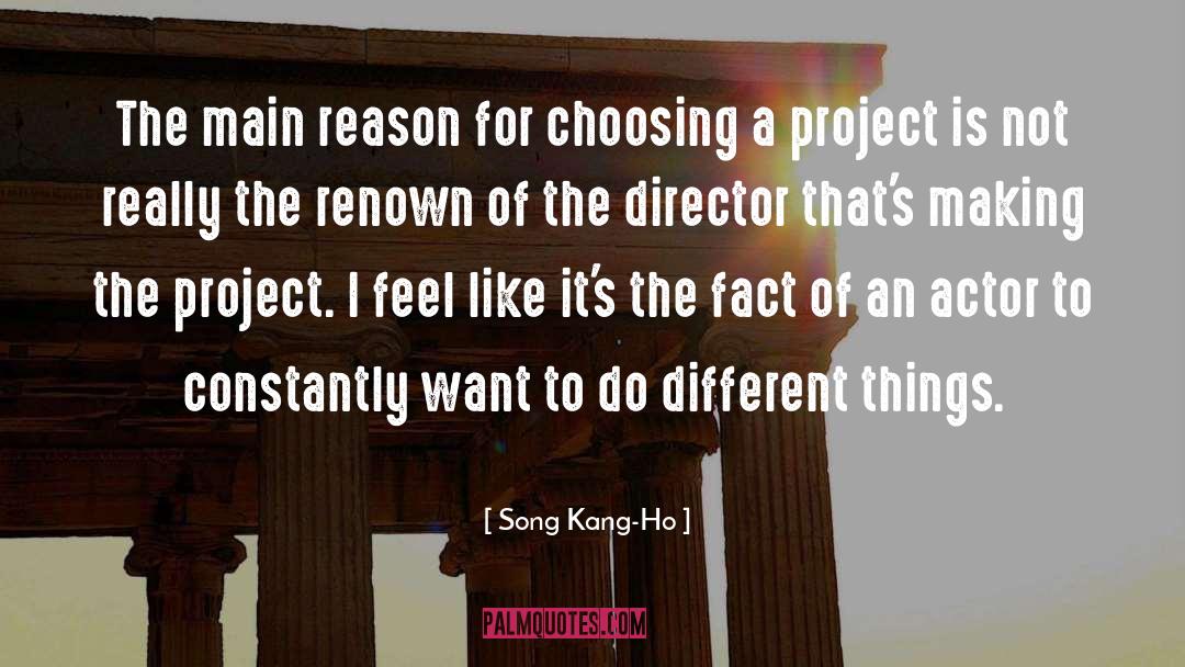 Inspiration To Do quotes by Song Kang-Ho