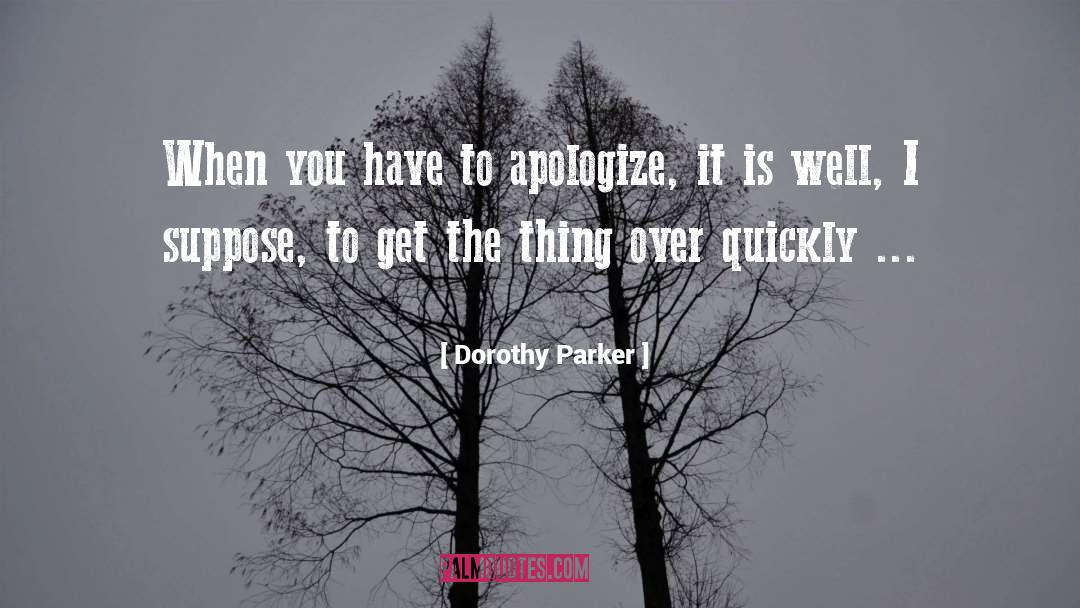 Inspiration To Get Well Quickly quotes by Dorothy Parker