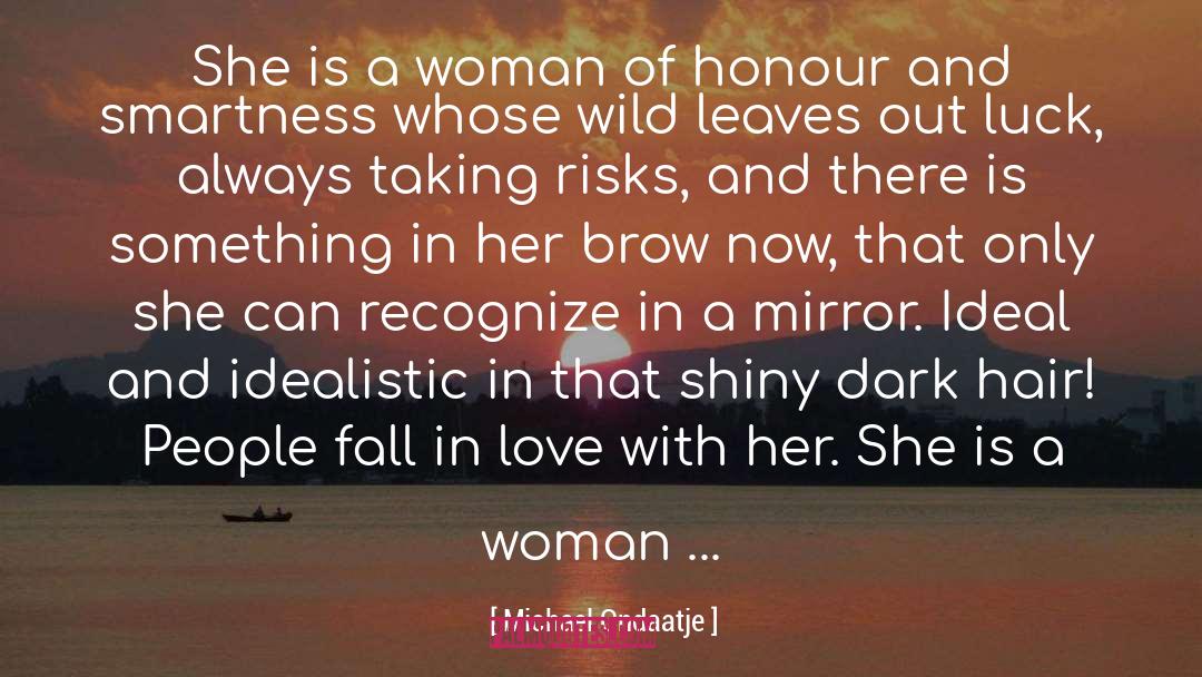 Inspiration Wild Woman quotes by Michael Ondaatje