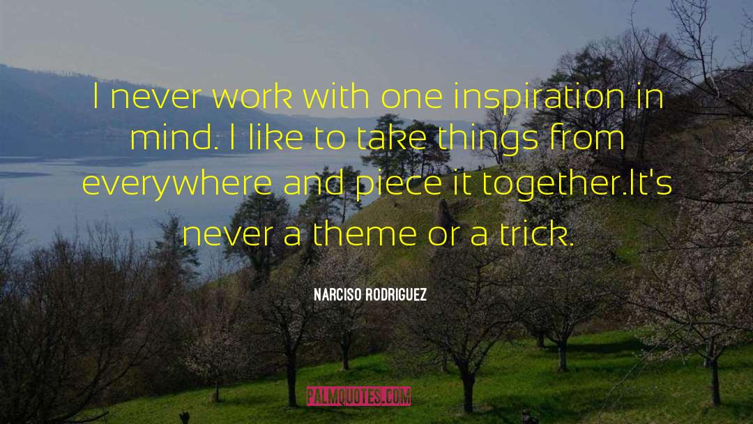 Inspiration Work Selfishness quotes by Narciso Rodriguez