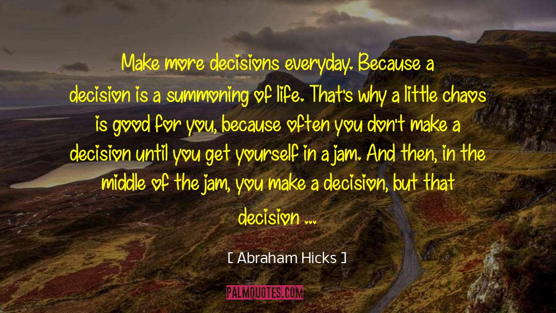 Inspirational Abraham Hicks quotes by Abraham Hicks