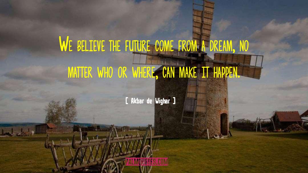 Inspirational Adventure quotes by Akbar De Wighar