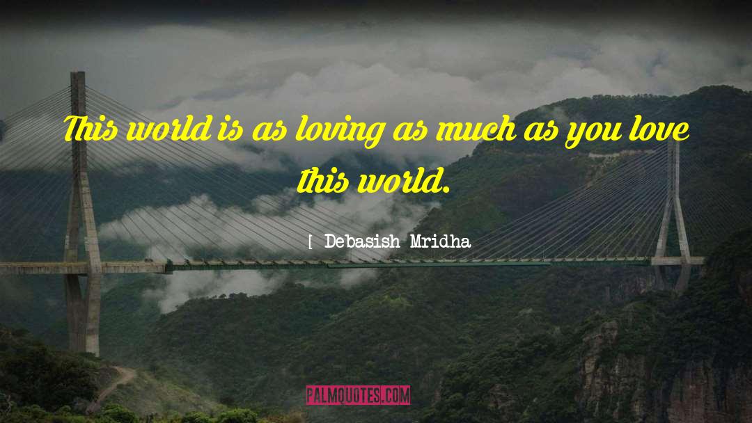 Inspirational Adventure quotes by Debasish Mridha