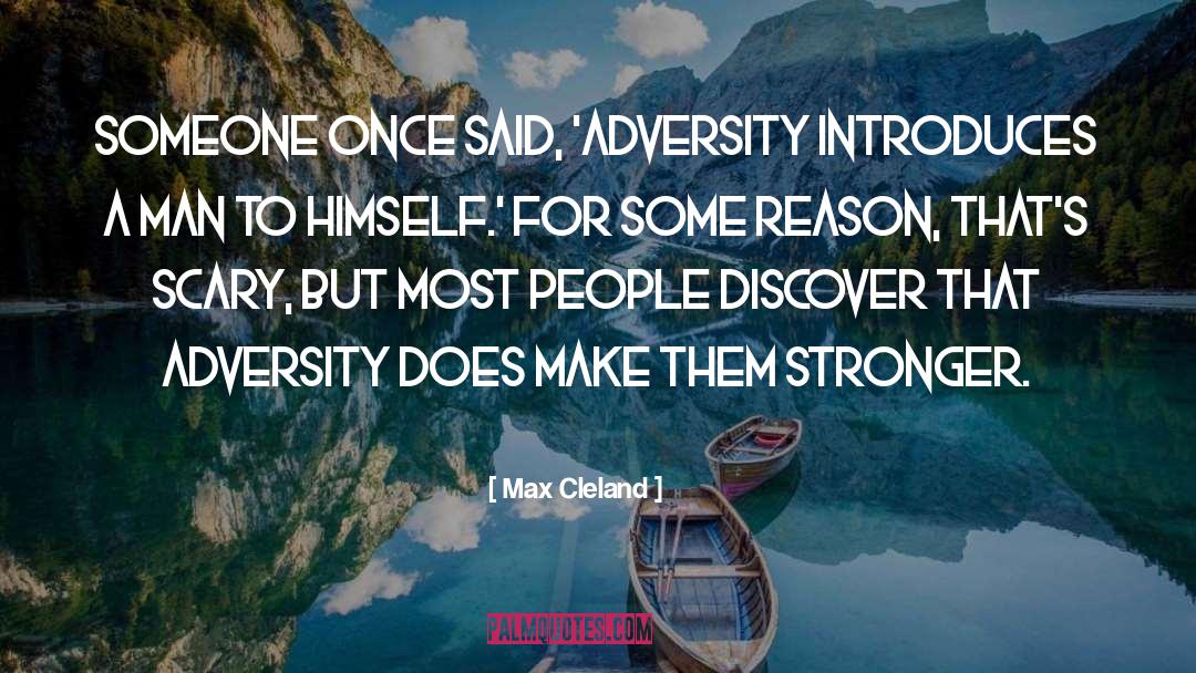 Inspirational Adversity quotes by Max Cleland