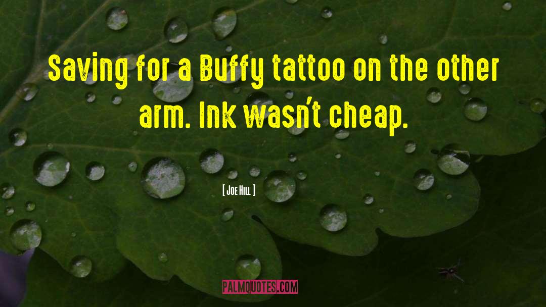 Inspirational Arm Tattoo quotes by Joe Hill