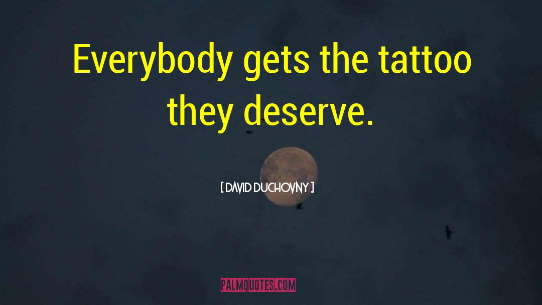 Inspirational Arm Tattoo quotes by David Duchovny