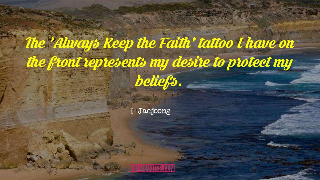 Inspirational Arm Tattoo quotes by Jaejoong