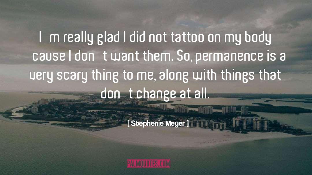 Inspirational Arm Tattoo quotes by Stephenie Meyer