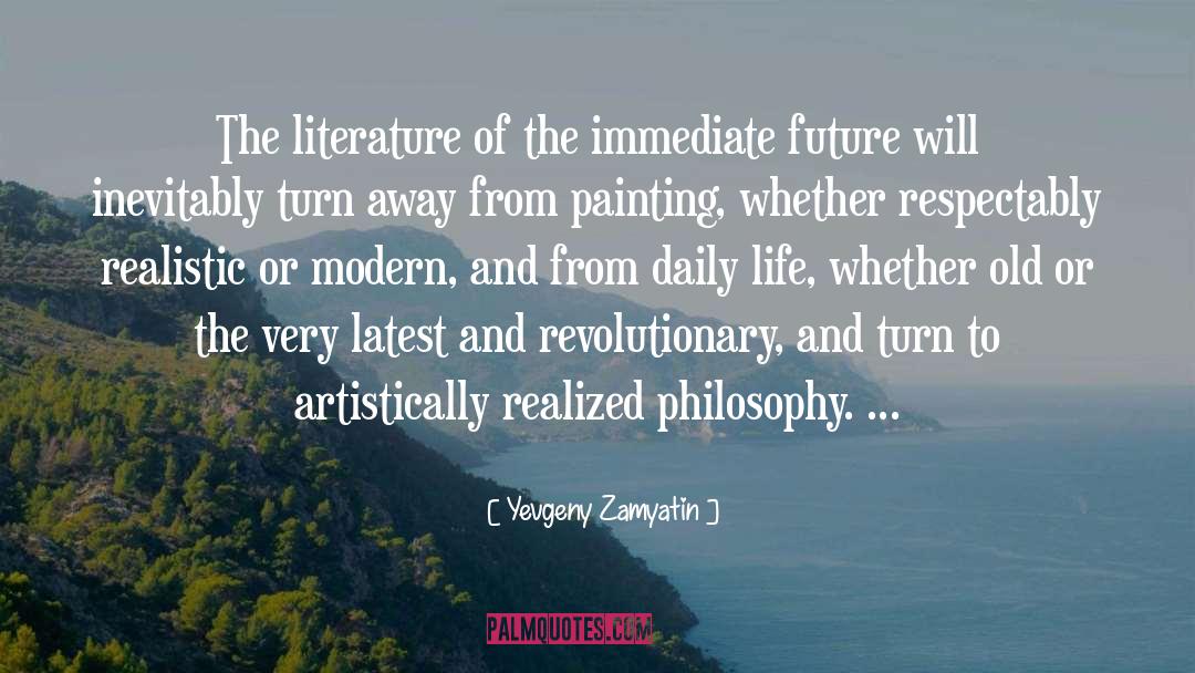 Inspirational Art quotes by Yevgeny Zamyatin