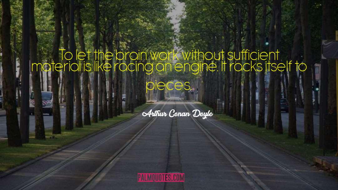 Inspirational Auto Racing quotes by Arthur Conan Doyle