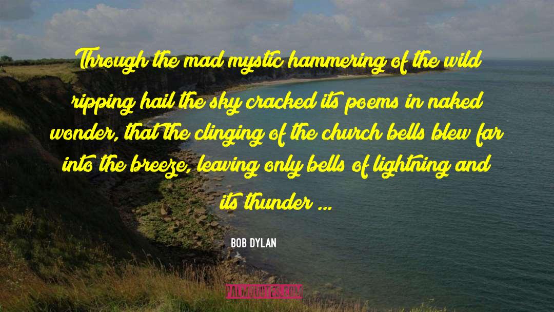 Inspirational Bells quotes by Bob Dylan