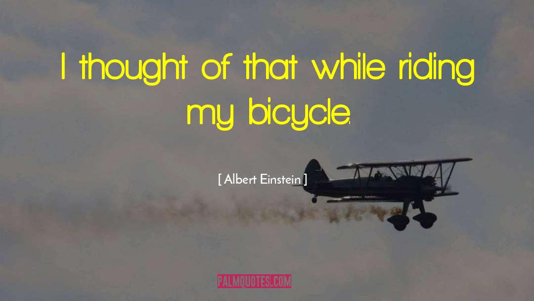 Inspirational Bicycle quotes by Albert Einstein