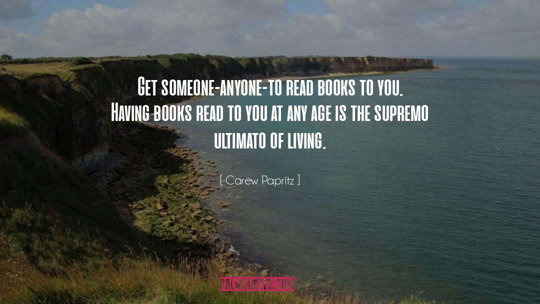 Inspirational Books quotes by Carew Papritz