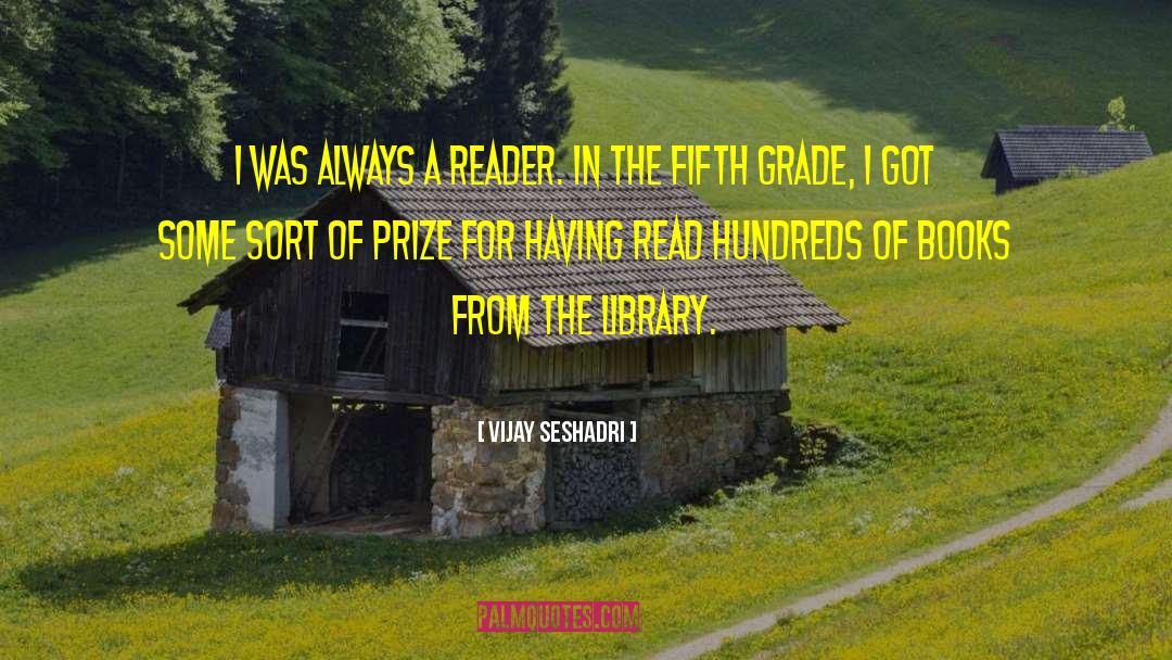 Inspirational Books Reader quotes by Vijay Seshadri