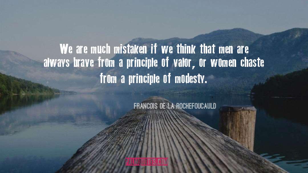 Inspirational Bravery quotes by Francois De La Rochefoucauld