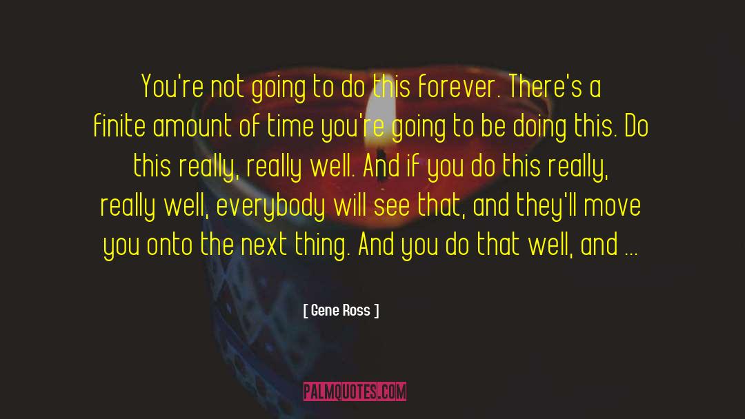 Inspirational Business Craft quotes by Gene Ross