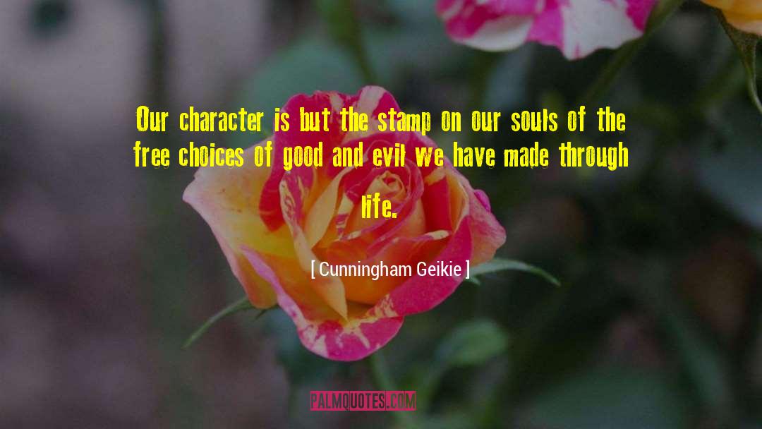 Inspirational Character quotes by Cunningham Geikie