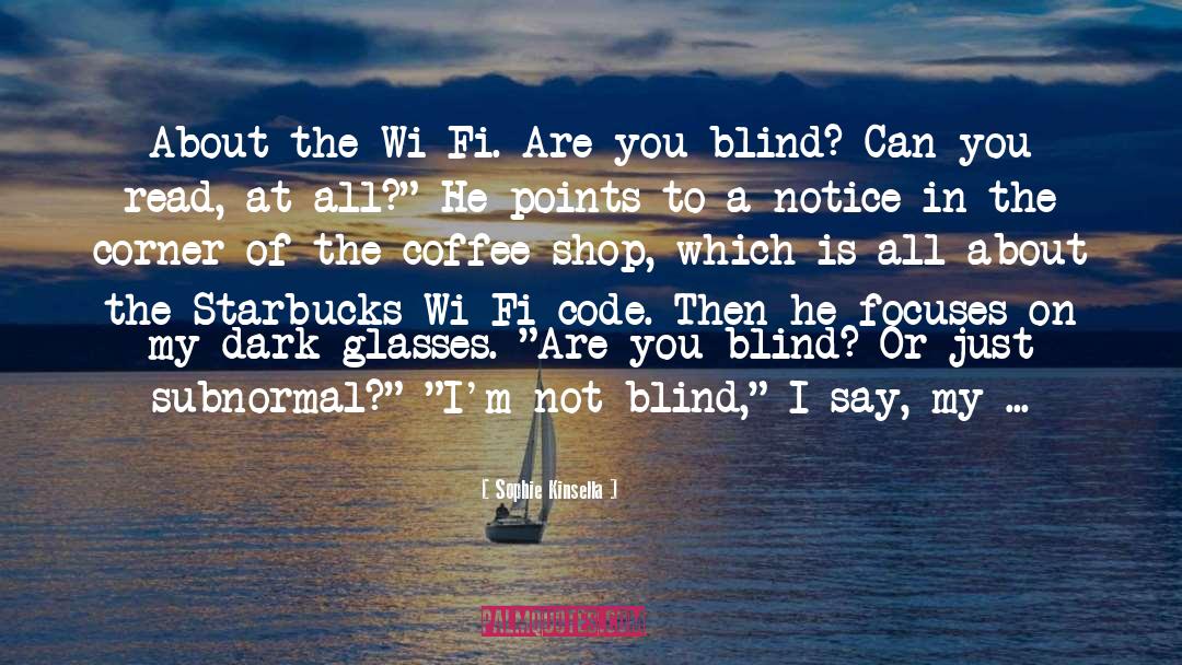 Inspirational Coffee Shop quotes by Sophie Kinsella