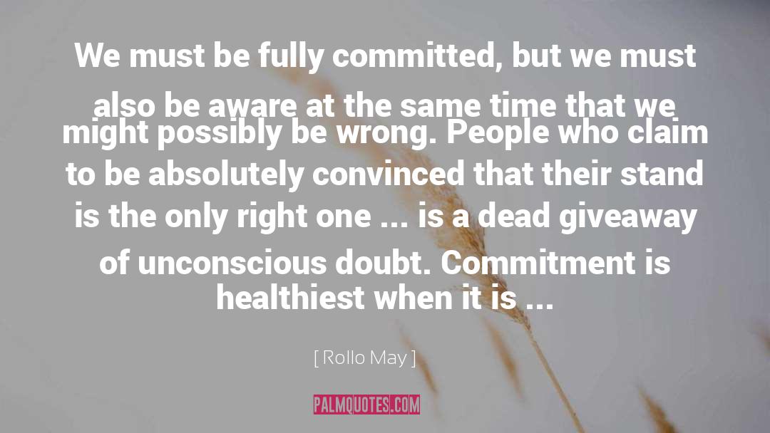 Inspirational Commitment quotes by Rollo May