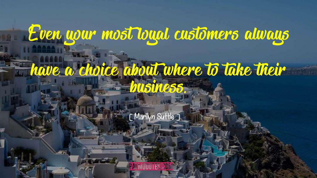 Inspirational Customer Service quotes by Marilyn Suttle