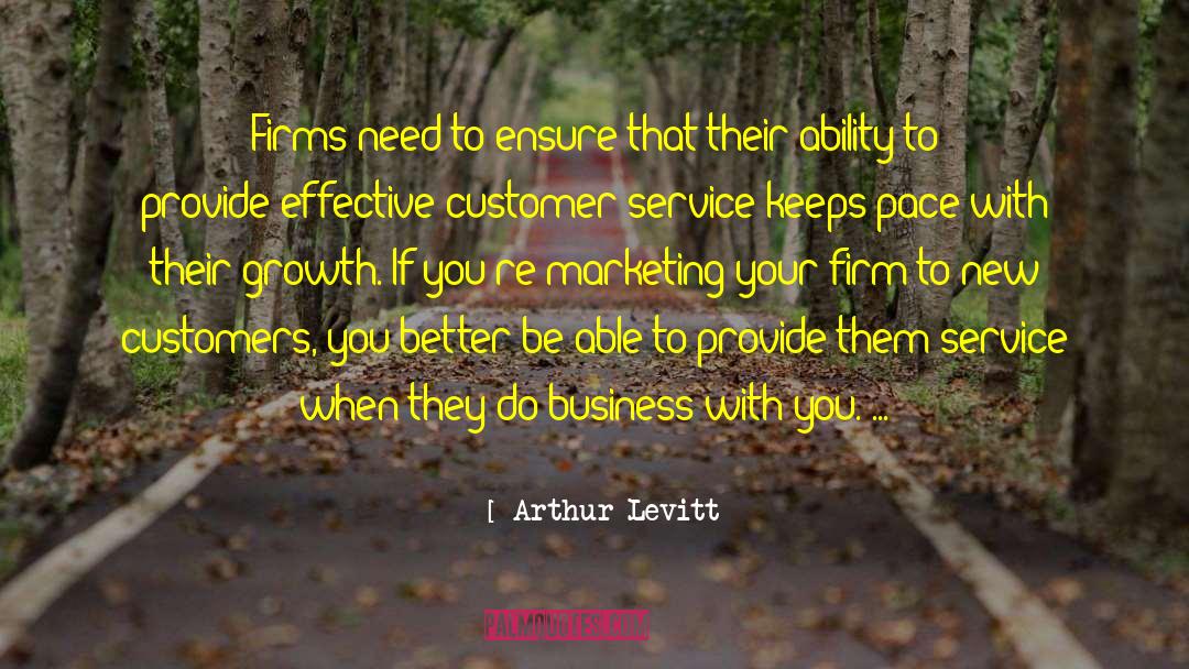 Inspirational Customer Service quotes by Arthur Levitt