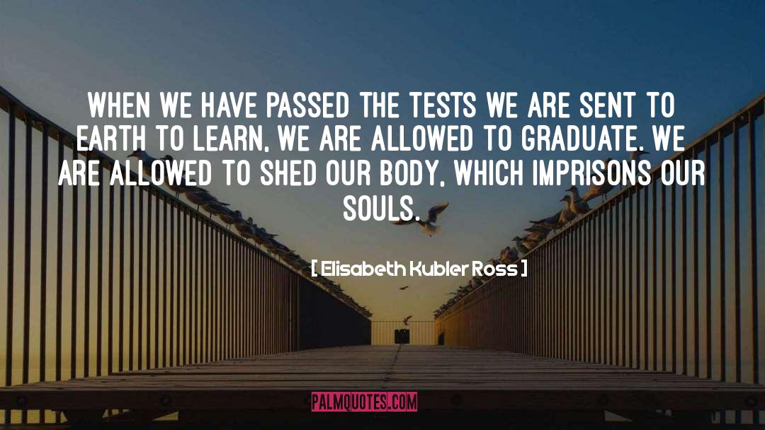 Inspirational Death quotes by Elisabeth Kubler Ross