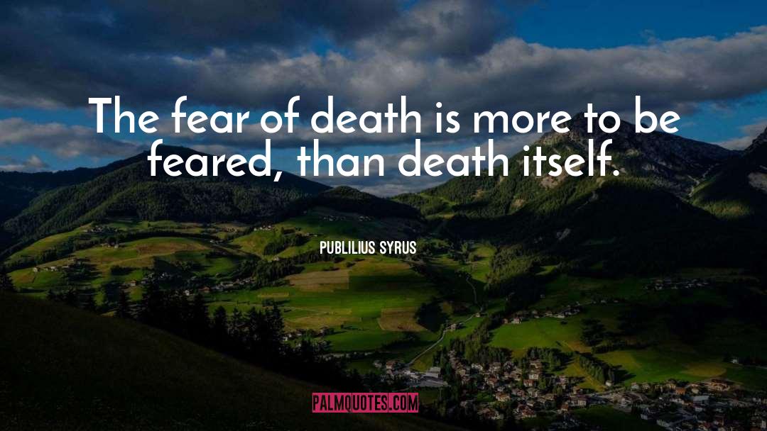 Inspirational Death quotes by Publilius Syrus