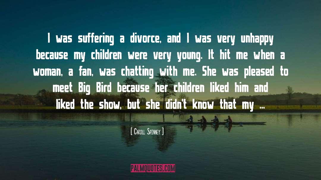 Inspirational Divorce quotes by Caroll Spinney