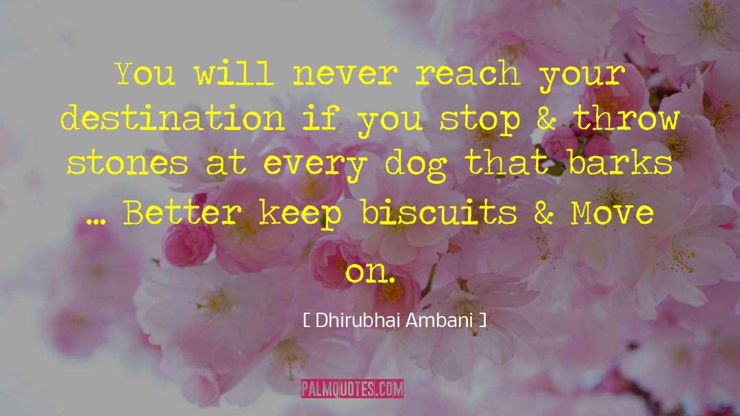 Inspirational Dog quotes by Dhirubhai Ambani