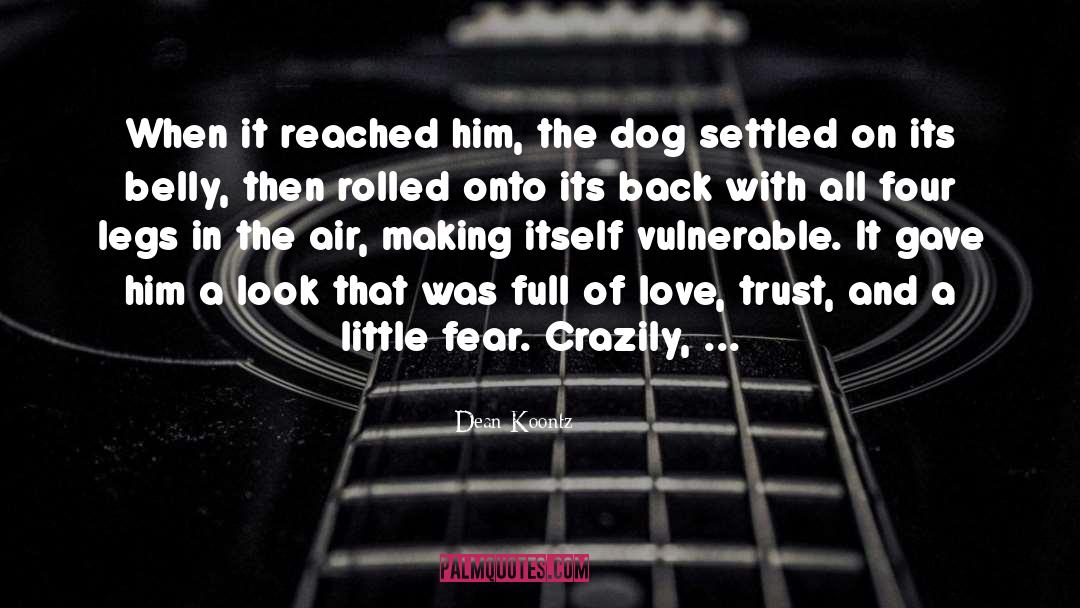 Inspirational Dog quotes by Dean Koontz